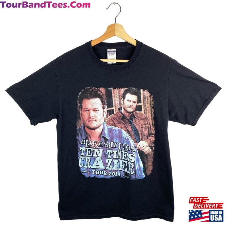 Blake Shelton Ten Times Crazier Concert Tour Band Promo T-Shirt Classic Unisex 29Uf165129 – Utopia Fashion