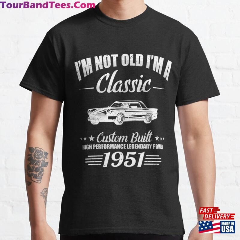 70Th Birthday Classic Car Shirt Gift For Gran T-Shirt 29Uf182813 – Utopia Fashion