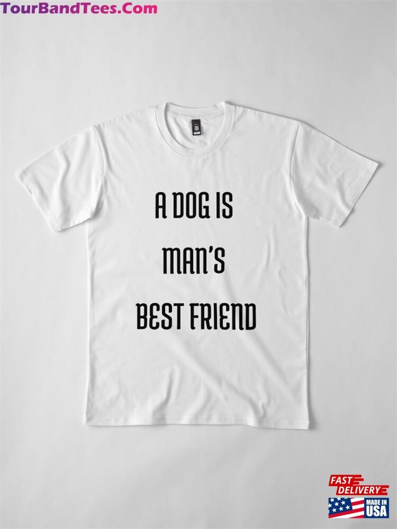 A Dog Is Man’S Best Friend T-Shirt Sweatshirt 29Uf182436 – Utopia Fashion