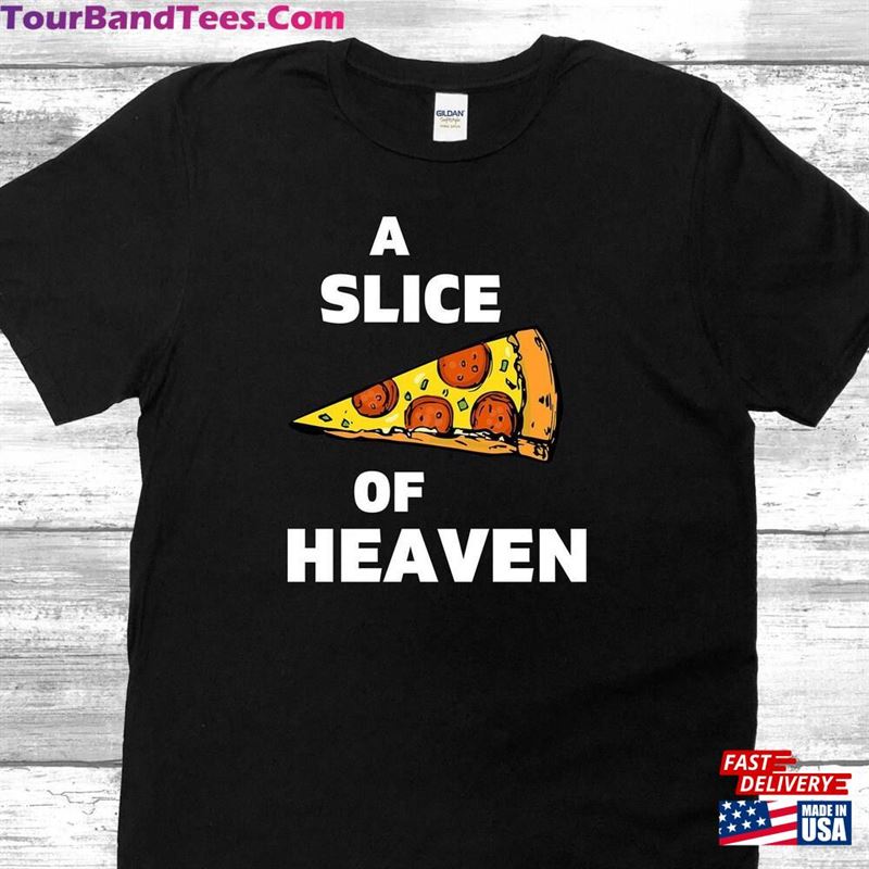 A Slice Of Heaven Unisex T-Shirt Hoodie 29Uf181793 – Utopia Fashion