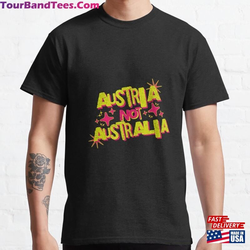 Austria Not Australia Classic T-Shirt Sweatshirt 29Uf186918 – Utopia Fashion