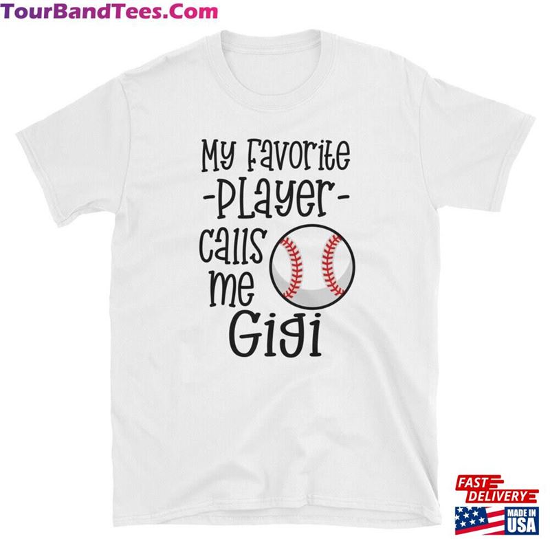 Baseball Gigi Shirt Grandma My Favorite Player Calls Me Unisex T-Shirt 29Uf167390 – Utopia Fashion