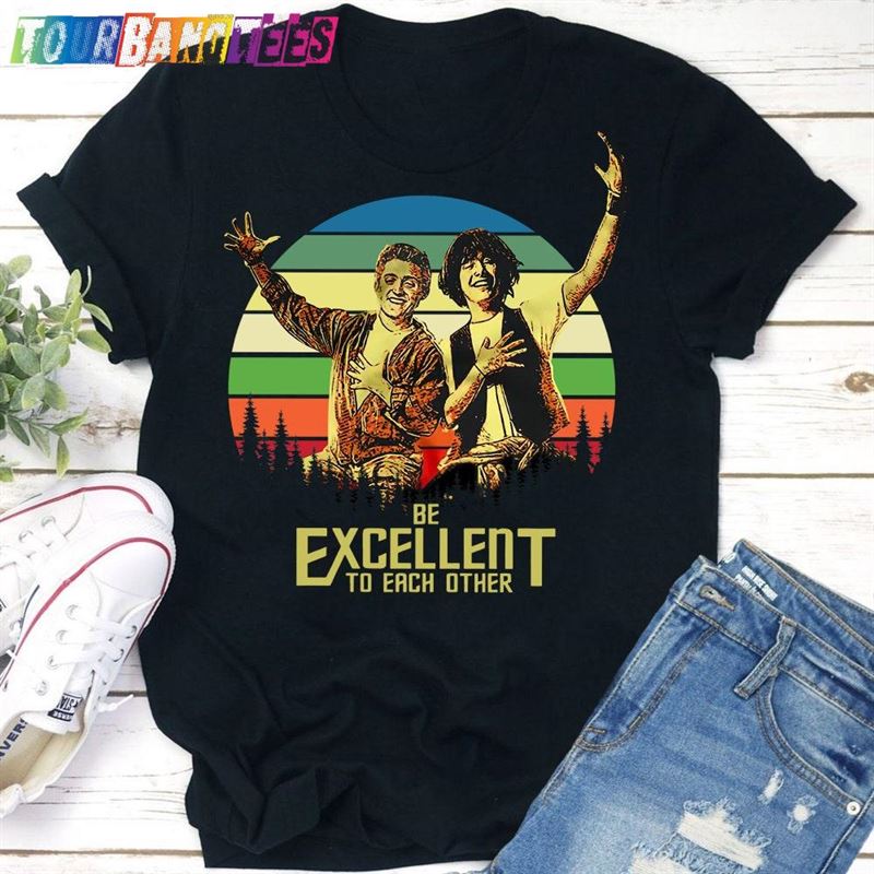 Be Excellent To Each Other Shirts Bill And Ted’S Adventure Shirt T-Shirt Classic 29Uf176611 – Utopia Fashion