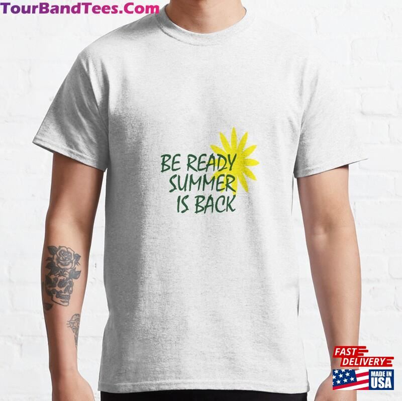 Be Ready Summer Is Back Sticker Classic T-Shirt Sweatshirt 29Uf187500 – Utopia Fashion