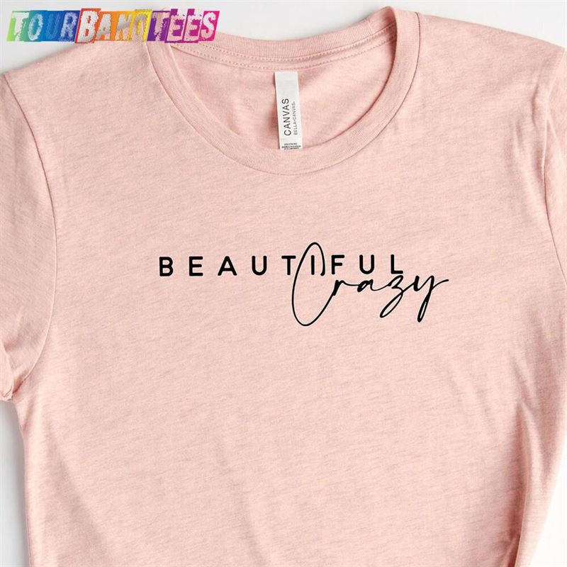 Beautiful Crazy Shirt Country Girl T-Shirt Song Hoodie 29Uf180944 – Utopia Fashion