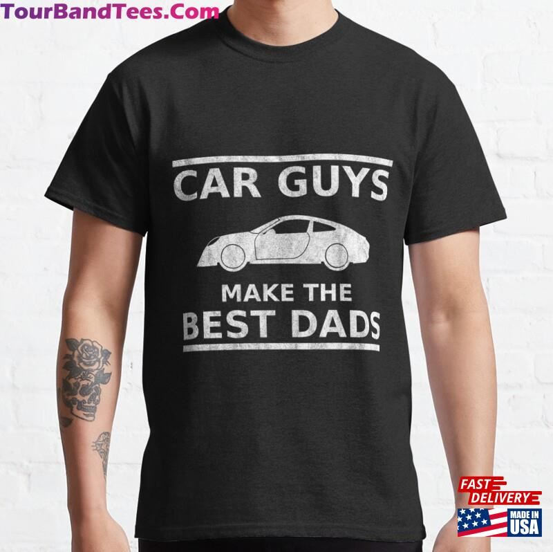 Best Daddy Car Guy Tee Shirt Classic Sweatshirt 29Uf182840 – Utopia Fashion