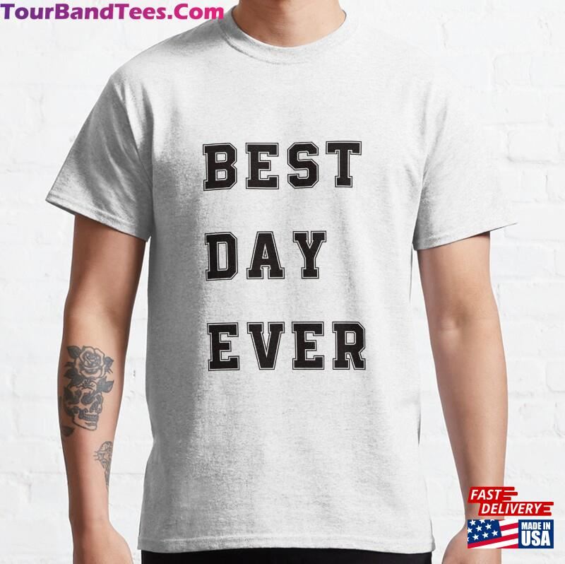 Best Day Ever Text T-Shirt Hoodie Unisex 29Uf167372 – Utopia Fashion