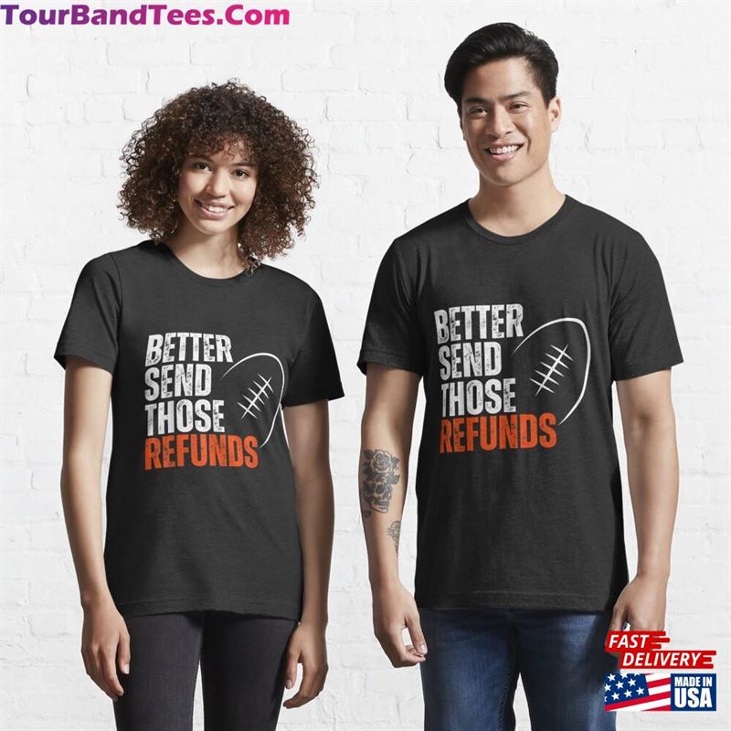 Better Send Those Refunds Funny T-Shirt Classic 29Uf165930 – Utopia Fashion