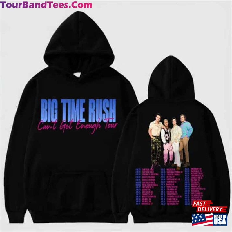 Big Time Rush Band Can’T Get Enough Tour Shirt Pop Music Merch Hoodie T-Shirt 29Uf177798 – Utopia Fashion