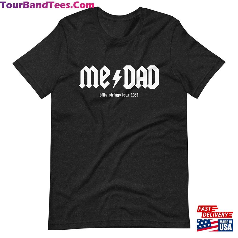 Billy Strings Me Dad Tour Unisex T-Shirt Classic Sweatshirt 29Uf167467 – Utopia Fashion