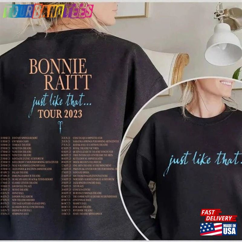 Bonie Raitt Just Like That Tour Shirt Blues Music Merch T-Shirt Hoodie 29Uf172734 – Utopia Fashion