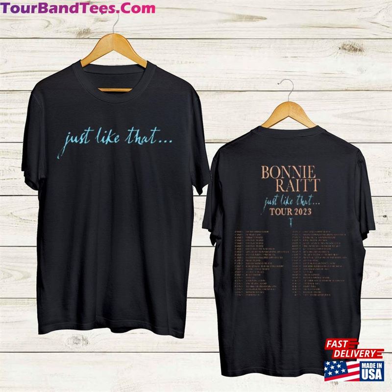 Bonnie Raitt Just Like That Tour Shirt T-Shirt For Men And Woman Sweatshirt 29Uf165866 – Utopia Fashion