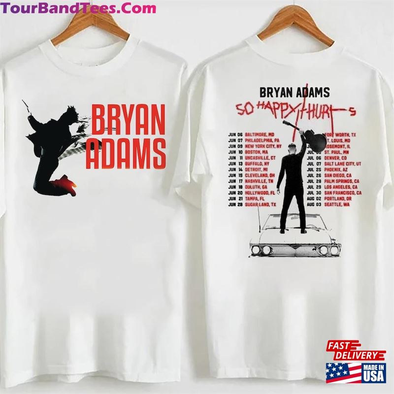 Bryan Adams So Happy Hurts Tour Dates Shirt Graphic Merch T-Shirt Sweatshirt 29Uf167723 – Utopia Fashion