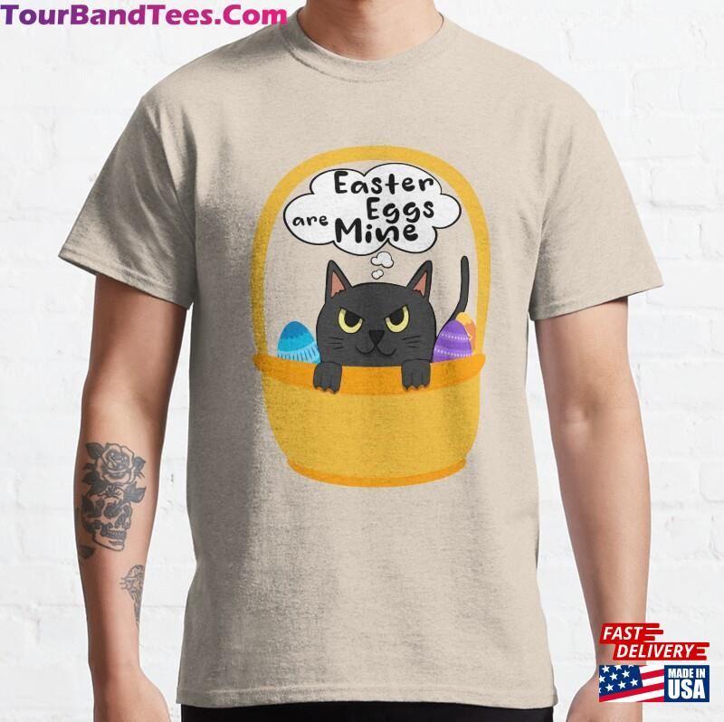 Cat Easter Eggs Are Mine For Candy Egg Basket Bunny Classic T-Shirt Hoodie Sweatshirt 29Uf182241 – Utopia Fashion