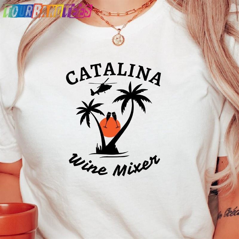 Catalina Wine Mixer Shirt Step Brothers Gifts Unisex Classic 29Uf175584 – Utopia Fashion