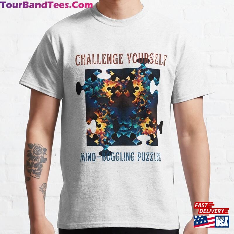 Challenge Yourself With Our Mind Boggling Puzzles Classic T-Shirt Hoodie 29Uf177114 – Utopia Fashion