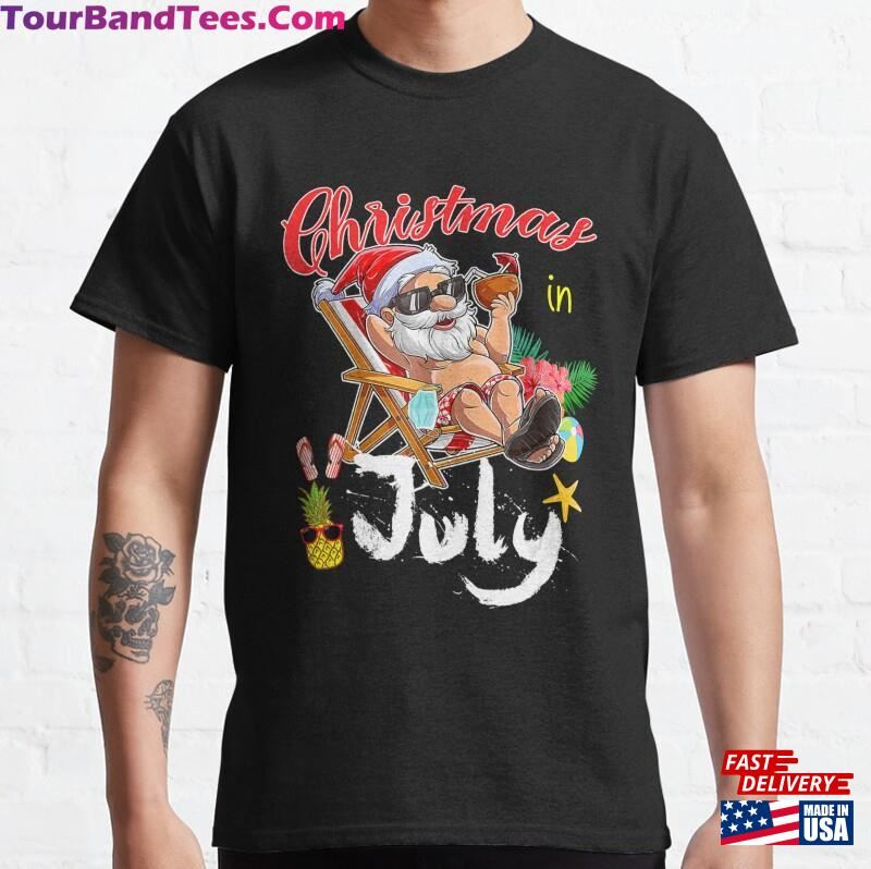 Christmas Santa Relax In July Beach Summer Hawaiian Classic T-Shirt 29Uf172414 – Utopia Fashion