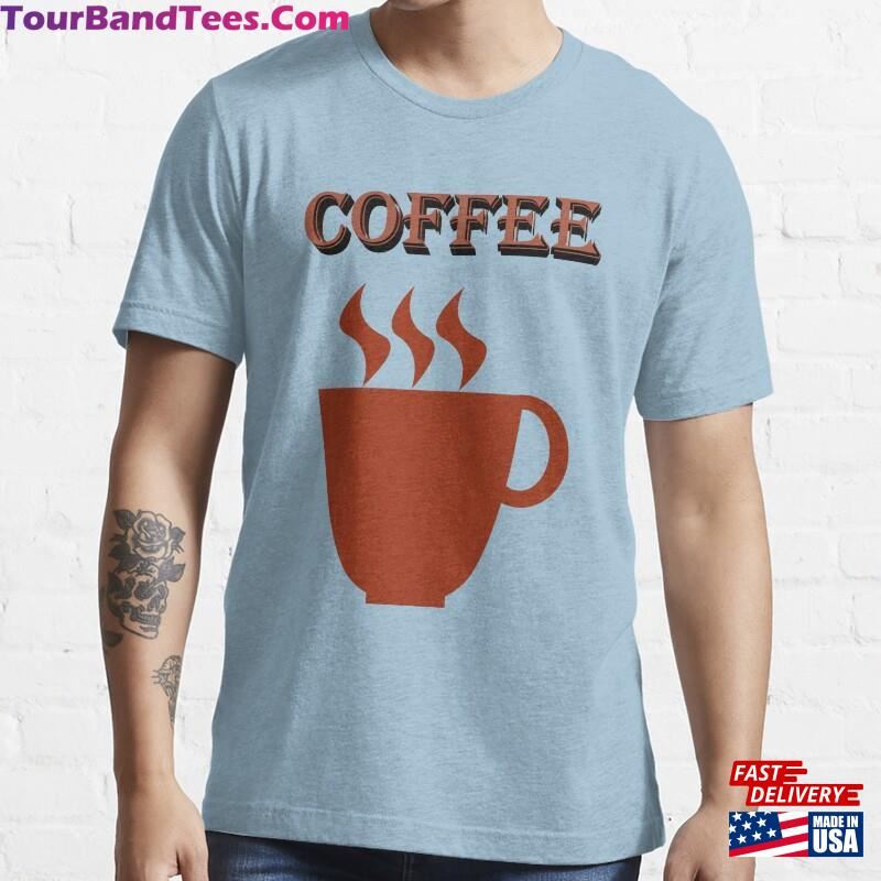 Coffee Essential T-Shirt Unisex 29Uf182341 – Utopia Fashion