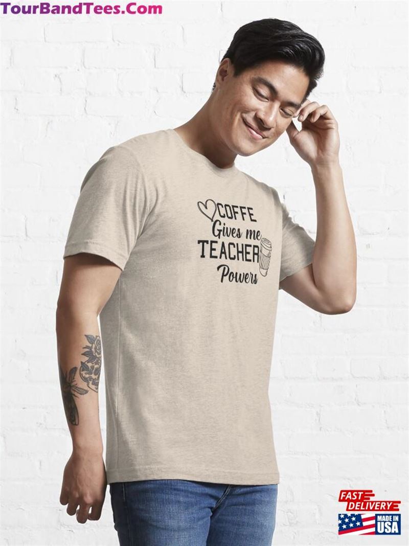 Coffee Gives Me Teacher Powers T-Shirt Shirt Gift Hoodie 29Uf166570 – Utopia Fashion