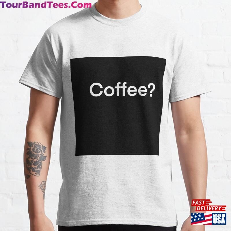 Coffee Time Classic T-Shirt Sweatshirt 29Uf177351 – Utopia Fashion