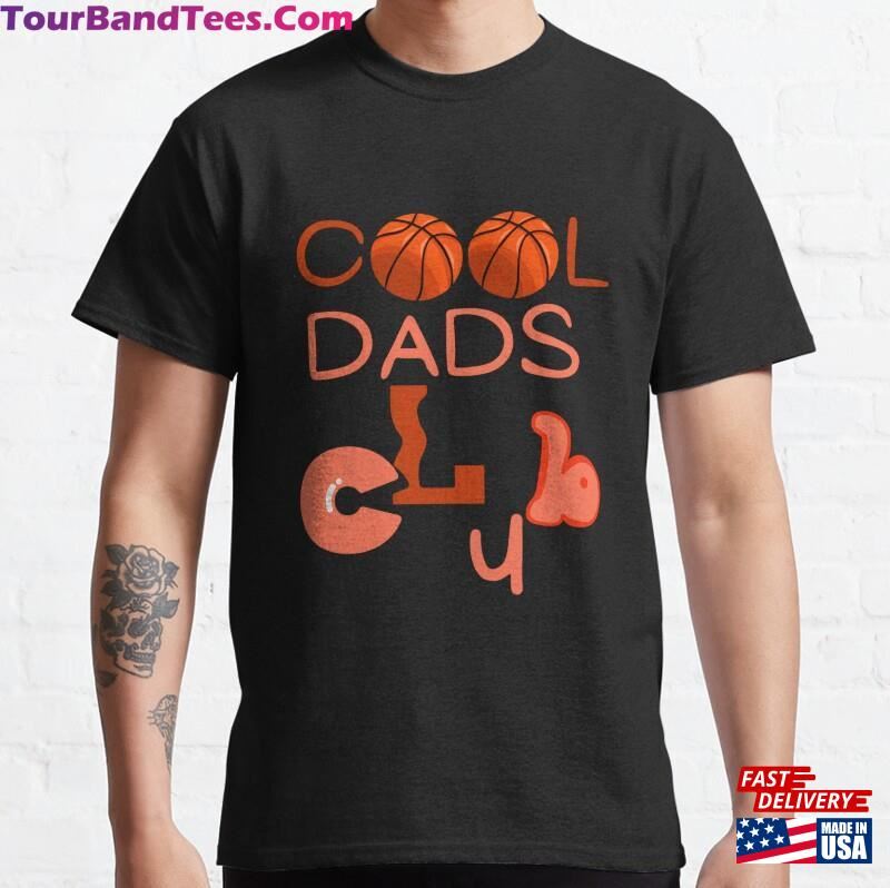 Cool Dads Club Basketball Classic T-Shirt Unisex 29Uf187579 – Utopia Fashion