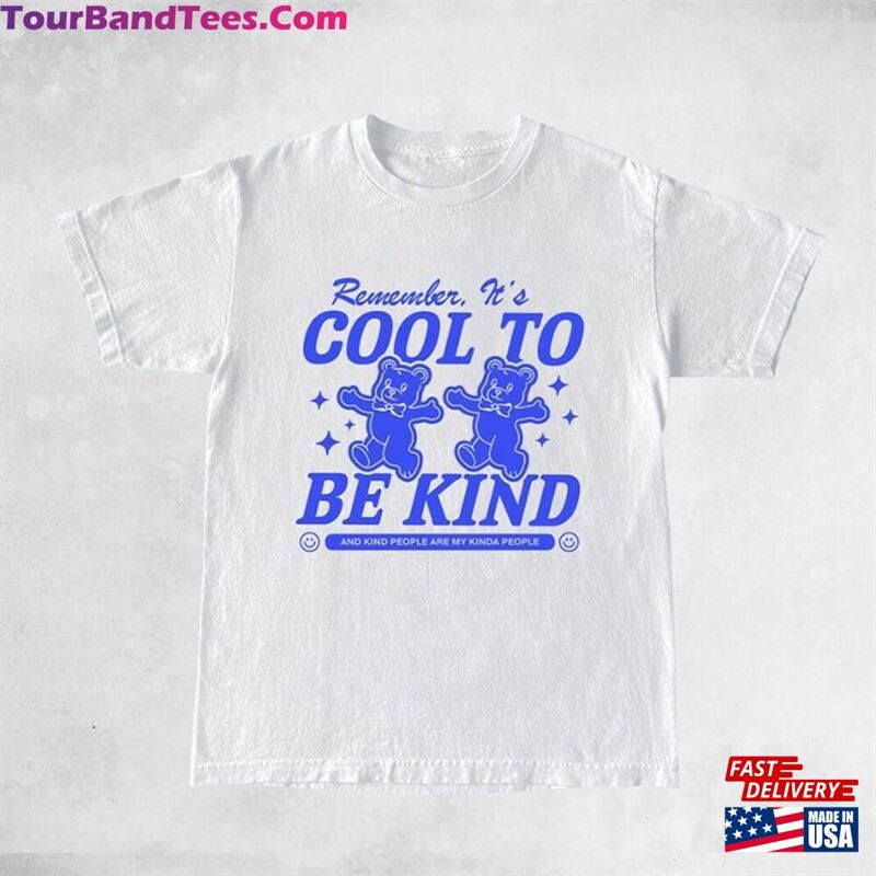 Cool To Be Kind Tee Cute Bear Slogan Y2K T-Shirt Classic Sweatshirt 29Uf187227 – Utopia Fashion