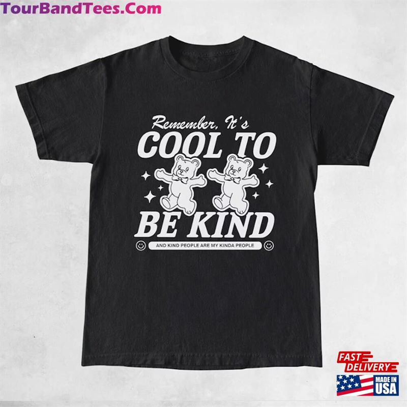 Cool To Be Kind Tee Cute Bear Slogan Y2K T-Shirt Classic Sweatshirt 29Uf187227 – Utopia Fashion