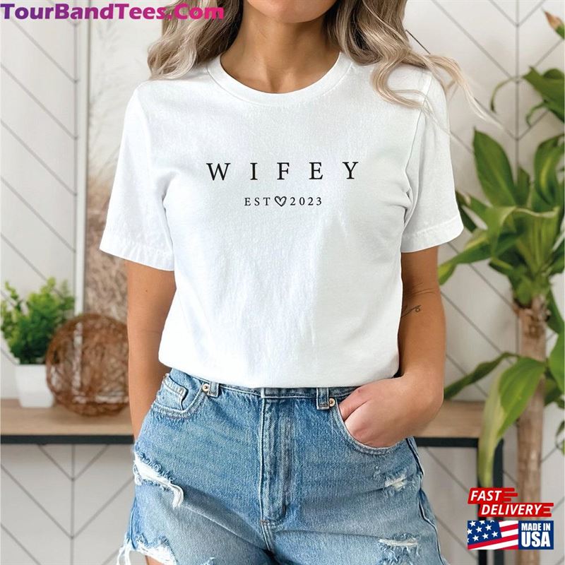 Custom Wifey Shirt Est T-Shirt Perfect For Engagements Classic Unisex 29Uf172200 – Utopia Fashion