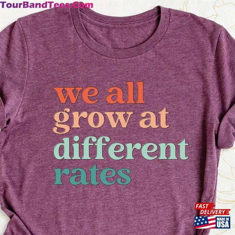 Cute Teacher Shirt We All Grow At Different Rates Special Education Tees Sweatshirt Hoodie 29Uf167710 – Utopia Fashion