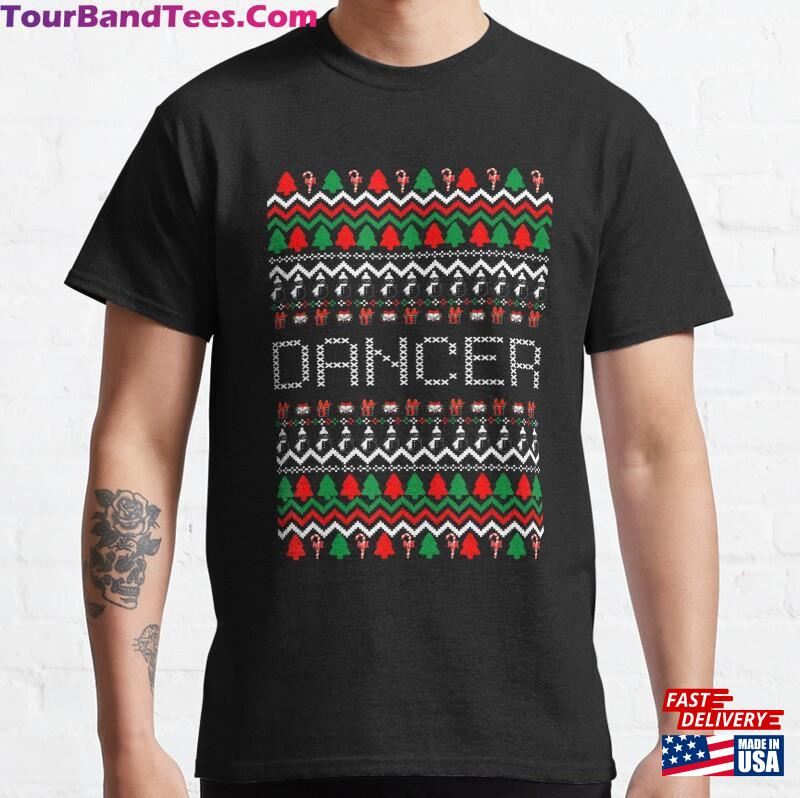 Dancing Dance Dancer Ugly Christmas Sweater Classic T-Shirt Unisex 29Uf167888 – Utopia Fashion