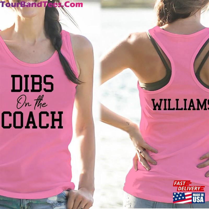 Dibs On The Coach Personalized Racerback Tank Top Funny Sports Wife Customized Name Of Unisex Sweatshirt 29Uf187635 – Utopia Fashion