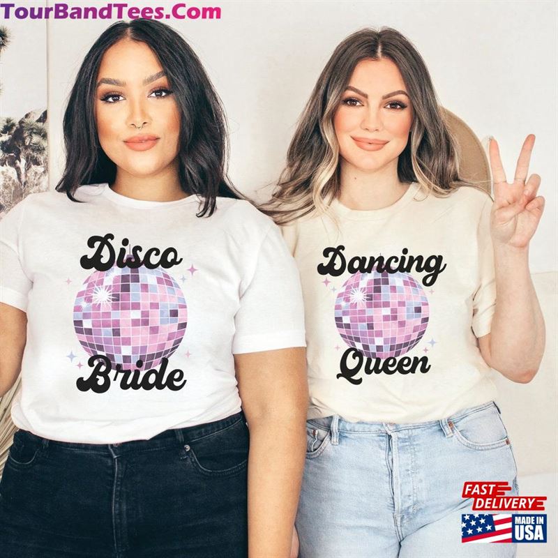 Disco Bachelorette Shirts Bride Shirt Dancing Queen T-Shirt Hoodie 29Uf168372 – Utopia Fashion