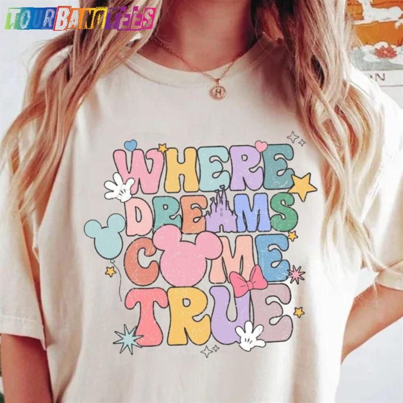 Disney Where Dreams Come True Comfort Colors Shirt Colorful Vacay Aesthetic Hoodie Classic 29Uf178210 – Utopia Fashion