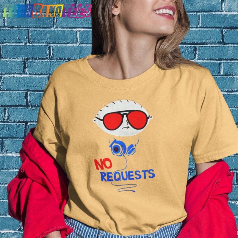 Dj Stewie No Requests T-Shirt Hoodie Unisex 29Uf177657 – Utopia Fashion