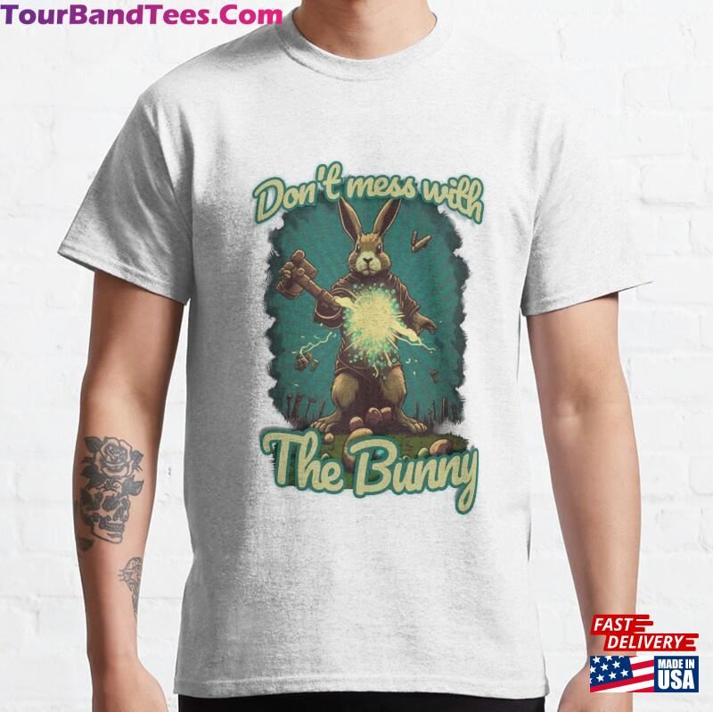 Don’T Mess With The Bunny Vintage Retro Easter Comic Classic T-Shirt Hoodie 29Uf182585 – Utopia Fashion