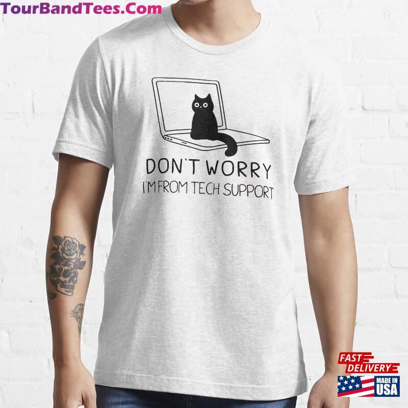 Don’T Worry I’M From Tech Support Cat Shirt Funny Lover Tee Unisex Classic 29Uf167576 – Utopia Fashion