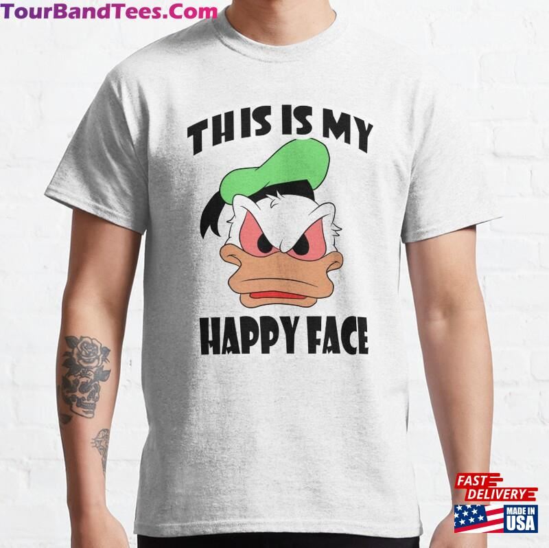 Donald Duck Angry Grumpy This Is My Happy Face Classic T-Shirt Hoodie 29Uf177715 – Utopia Fashion