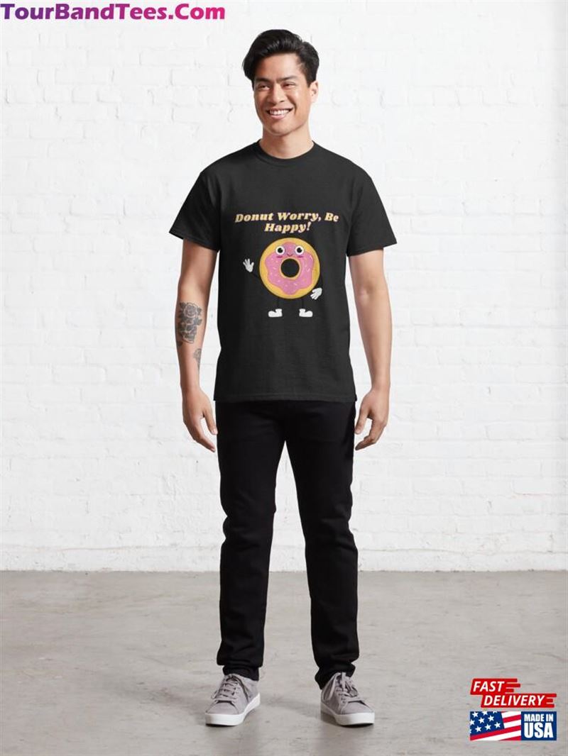 Donut Worry Be Happy! Funny Pun T-Shirt Classic Hoodie 29Uf166212 – Utopia Fashion