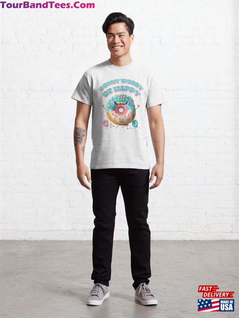 Donut Worry Be Happy T-Shirt Classic 29Uf181856 – Utopia Fashion