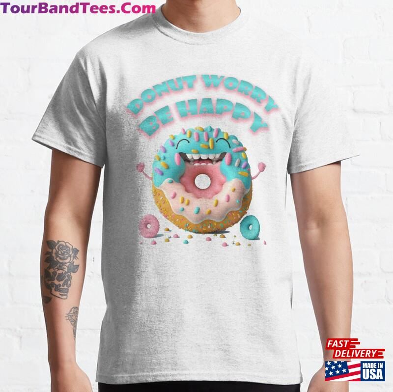 Donut Worry Be Happy T-Shirt Classic 29Uf181856 – Utopia Fashion