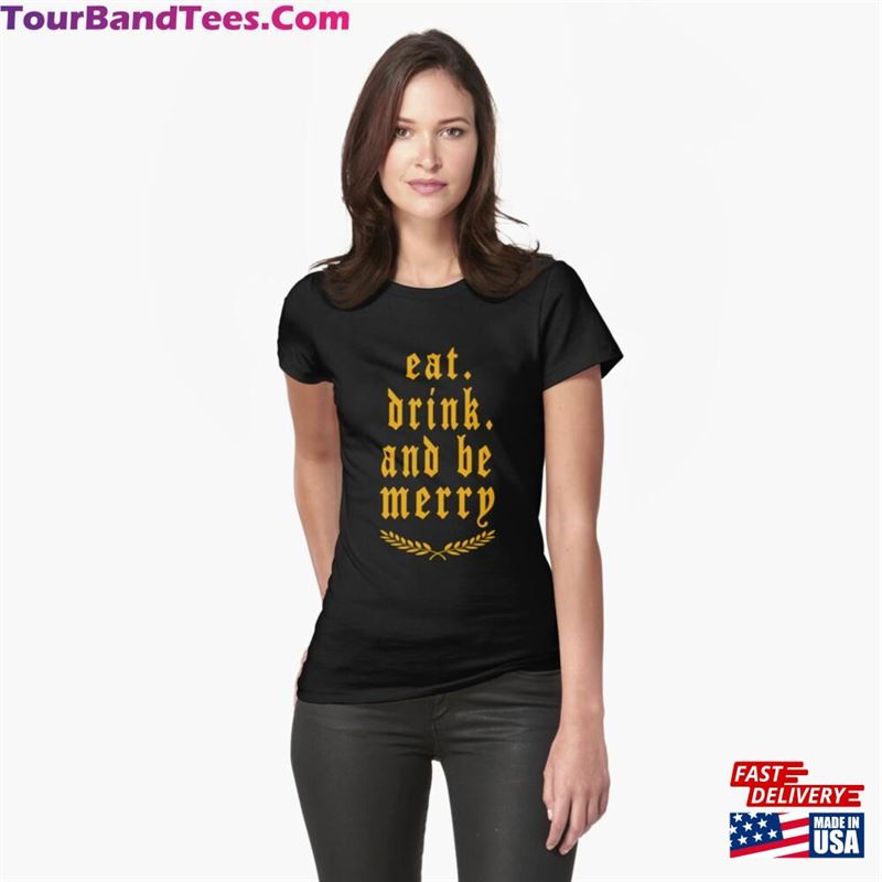 Eat Drink And Be Merry Dave Matthews Band Sweatshirt Women Dmb Shirt Unisex T-Shirt 29Uf166266 – Utopia Fashion