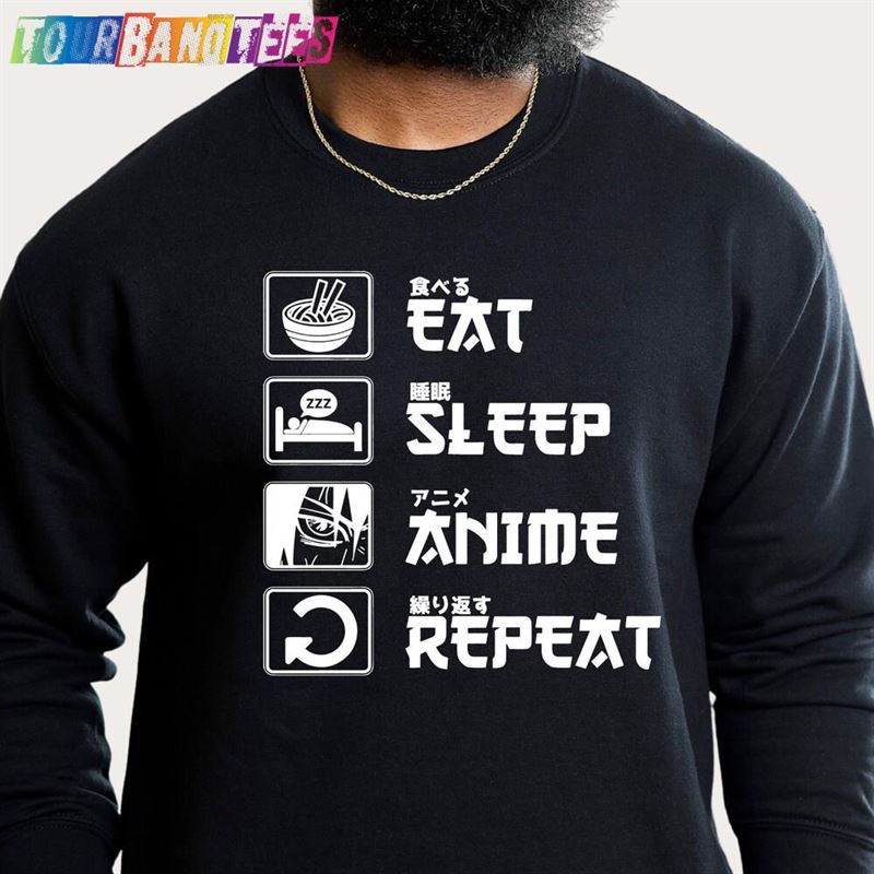 Eat Sleep Anime Repeat T-Shirt Funny Shirt For Men Women Manga Lover Gift Sweatshirt 29Uf177562 – Utopia Fashion