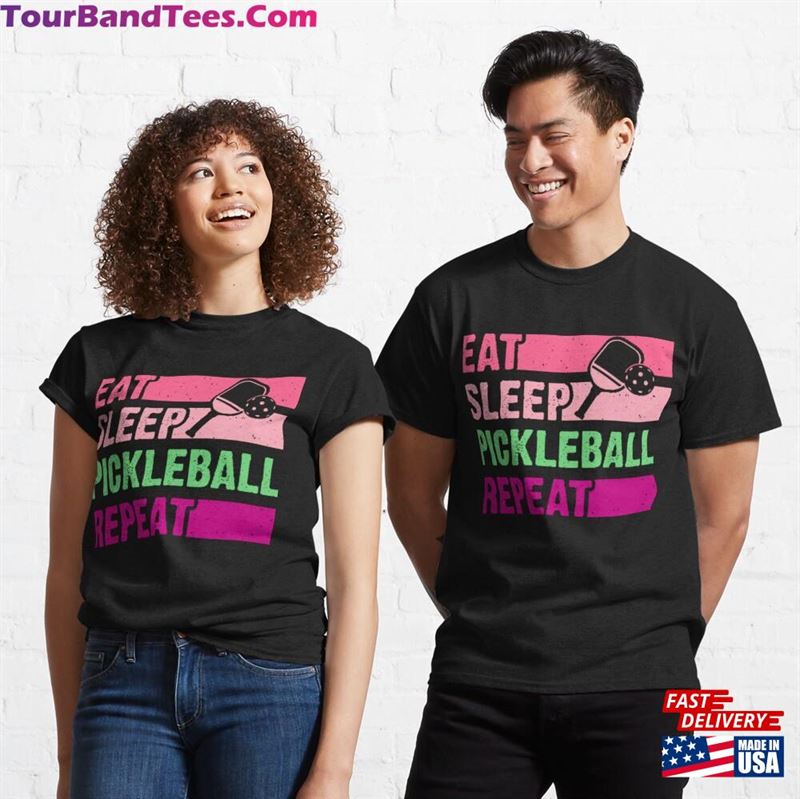 Eat Sleep Pickleball Repeat Funny Saying T-Shirt Classic Unisex 29Uf166745 – Utopia Fashion