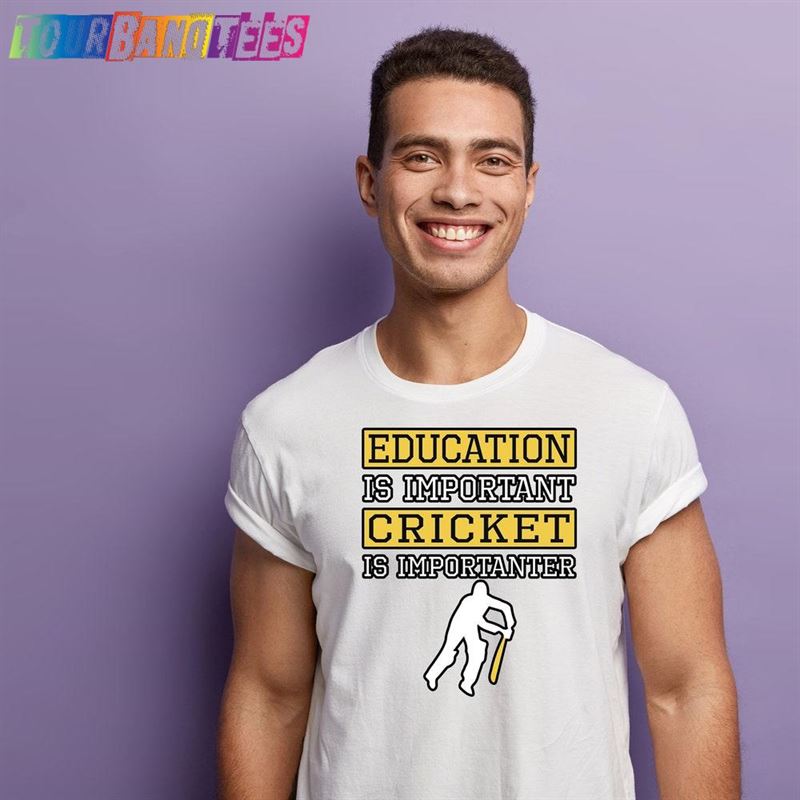 Education Is Important But Cricket Importanter Funny Shirt Hoodie Gift Unisex Sweatshirt 29Uf177255 – Utopia Fashion