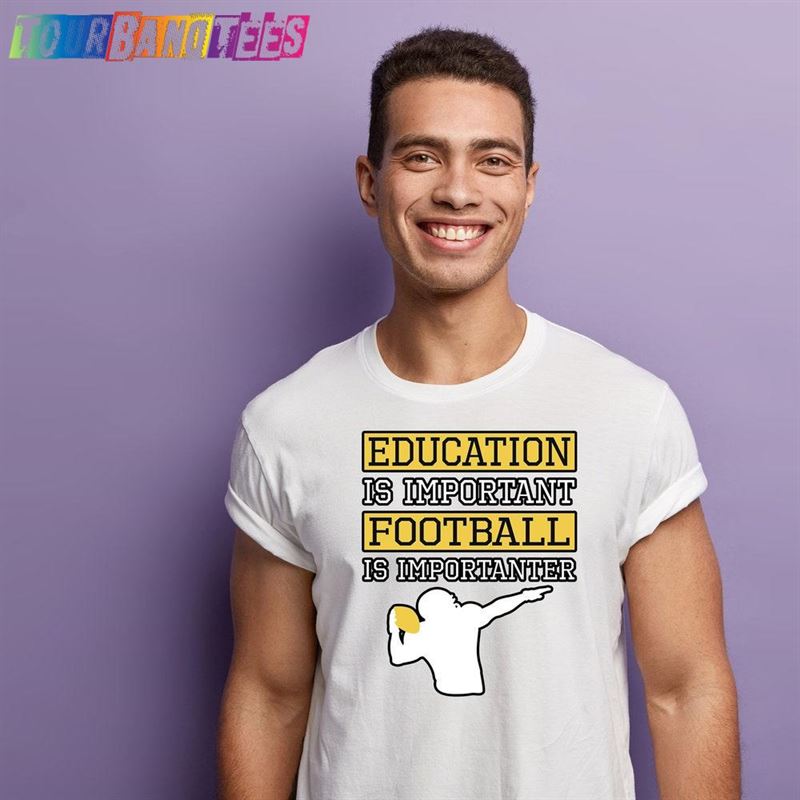 Education Is Important But Football Importanter Funny Shirt Hoodie Gift Classic Sweatshirt 29Uf177273 – Utopia Fashion