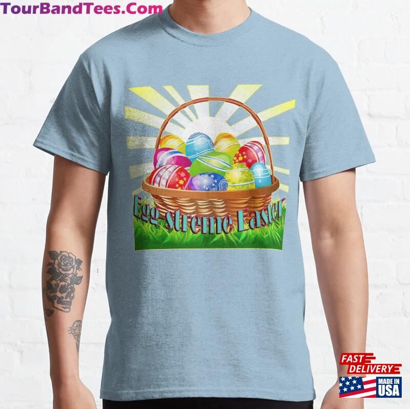 Egg Streme Easter Eggstravaganza Basket T-Shirt Classic 29Uf182186 – Utopia Fashion