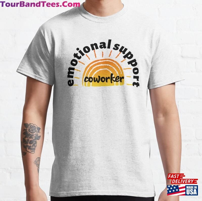 Emotional Support Coworker Classic T-Shirt Unisex 29Uf167497 – Utopia Fashion