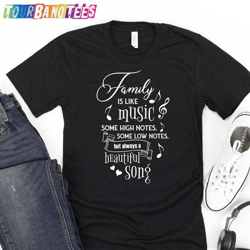 Family Is Like Music Shirt Funny Humor Hoodie Unisex 29Uf175157 – Utopia Fashion