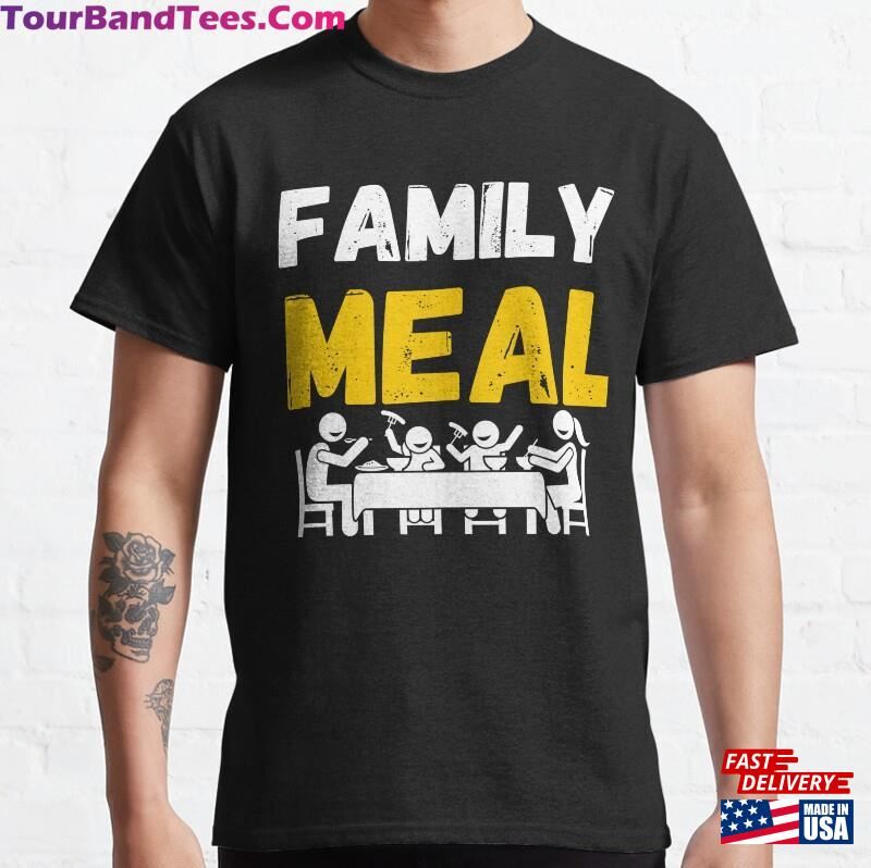 Family Meal Classic T-Shirt Sweatshirt 29Uf182829 – Utopia Fashion