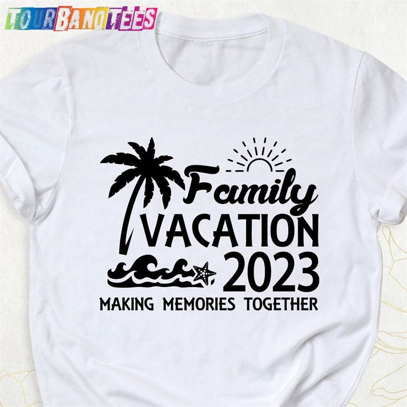 Family Vacation Shirt Making Memories Together Summer Cruise Shirts Sweatshirt Unisex 29Uf178478 – Utopia Fashion